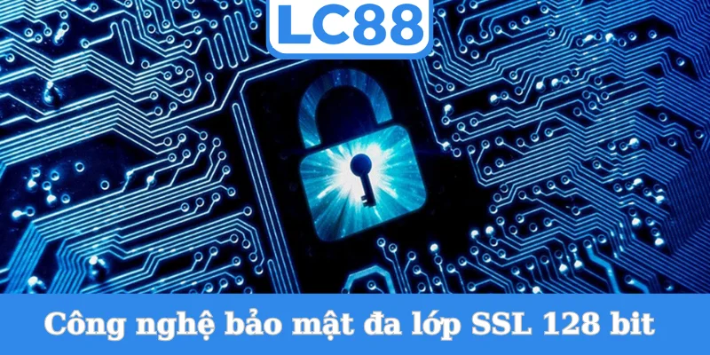cong-nghe-bao-mat-da-lop-ssl-128-bit