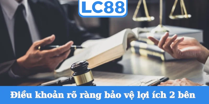 dieu-khoan-ro-rang-bao-ve-loi-ich-2-ben