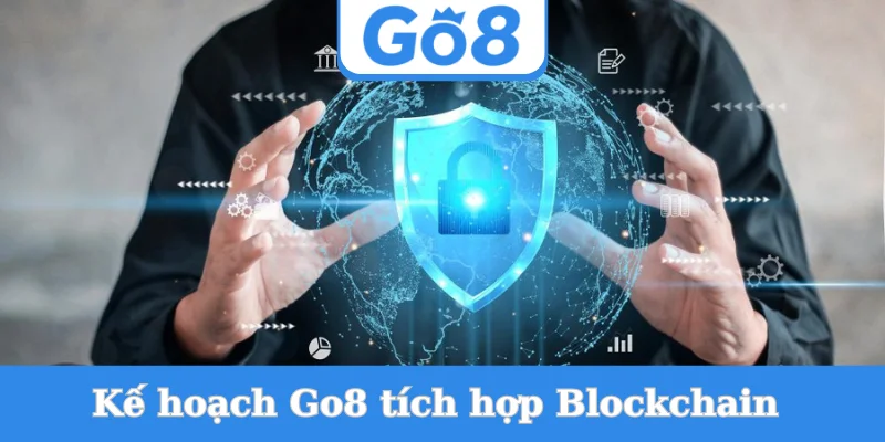 ke-hoach-go8-tich-hop-blockchain