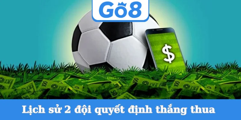 lich-su-2-doi-quyet-dinh-thang-thua