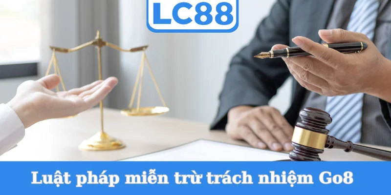 luat-phap-mien-tru-trach-nhiem-go8
