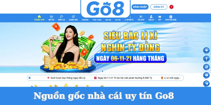 nguon-goc-nha-cai-uy-tin-go8