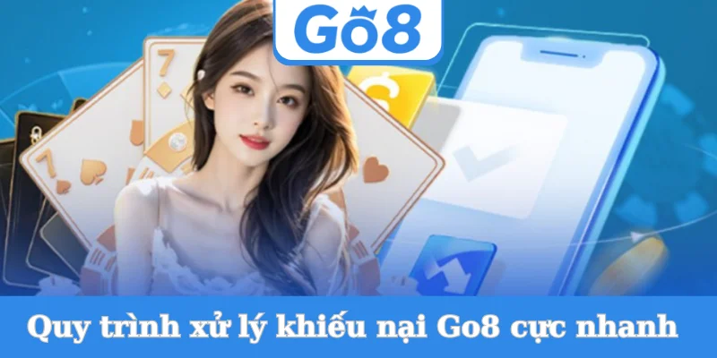 quy-trinh-xu-ly-khieu-nai-go8-cuc-nhanh