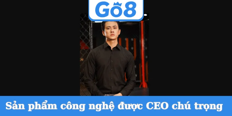 san-pham-cong-nghe-duoc-ceo-chu-trong