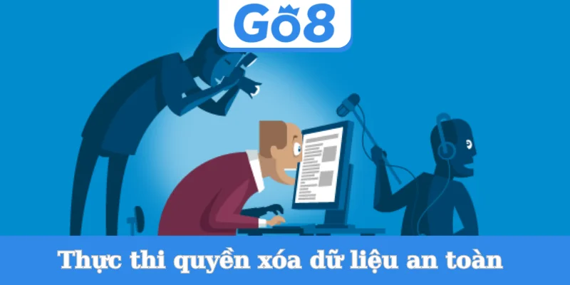 thuc-thi-quyen-xoa-du-lieu-an-toan